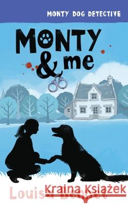 Monty & Me Louisa Bennet 9780645289954 Clan Destine Press