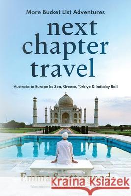 Next Chapter Travel Emma Scattergood 9780645307061 Emma Scattergood