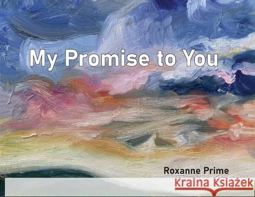 My Promise to You Roxanne Prime 9780645315608