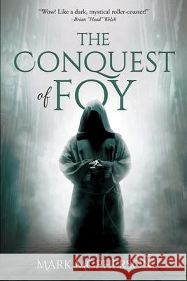 The Conquest of Foy Mark McPherson 9780645316414 Brendon Bennett Publishing