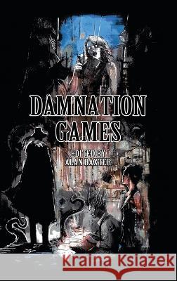 Damnation Games Alan Baxter 9780645316841