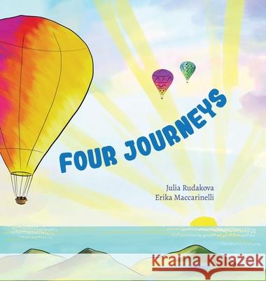 Four Journeys: Breathing retraining exercises for children. Breathe for calm, focus, active play and sweet dreams. Julia Rudakova, Erika Maccarinelli 9780645319309
