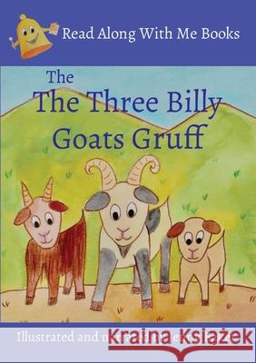 The Three Billy Goats Gruff: Illustrated and narrated by Jenny Baker Jenny Baker 9780645347838