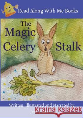 The Magic Celery Stalk Jenny Baker Jenny Baker Jenny Baker 9780645347890 Read Along with Me