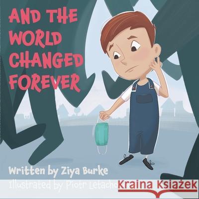 And the world changed forever Ziya Burke 9780645352702