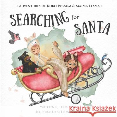 Searching for Santa Luna Finch Leoni Cohen 9780645352900 Kakadu Publishing House