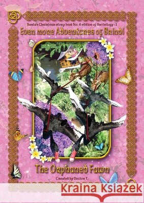 Even More Adventures of Brindi - the Orphaned Fawn Anthony Holt John 9780645353419