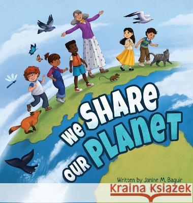 We Share Our Planet Janine M Baquir Nathalie Kranich  9780645372922 Janine M. Baquir