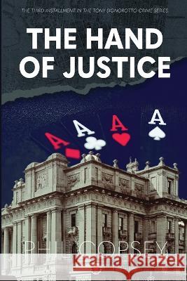 The Hand of Justice Phil Copsey 9780645375169 In Case of Emergency Press