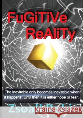 Fugitive Reality Zsoall Robi 9780645375985 Birology Books