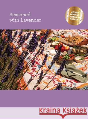 Seasoned with Lavender Eloise Emmett 9780645376654 Eloiseemmett