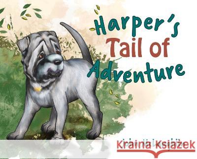 Harper's Tail of Adventure John McLaughlin Katherine Duncan  9780645379129 John McLaughlin