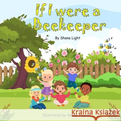 If I were a beekeeper Shane Light, Amina Yaqoob, Shannon Durrant 9780645381429 Beeresponsible