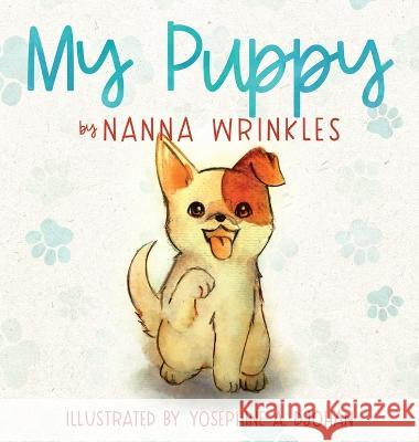 My Puppy Nanna Wrinkles Yosephine A Djohan  9780645384697 Whitekeep Books