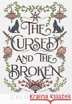 The Cursed and the Broken Chloe Hodge, Franziska Stern, Aidan Curtis 9780645384925