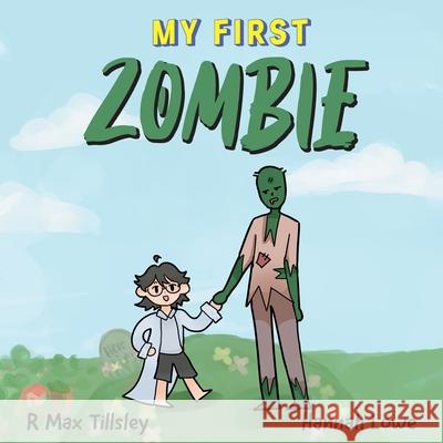 My First Zombie R. Max Tillsley Hannah Lowe 9780645388688 Black Sky Books