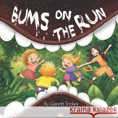 Bums on the Run Tanya Maneki Gareth Trickey 9780645392104