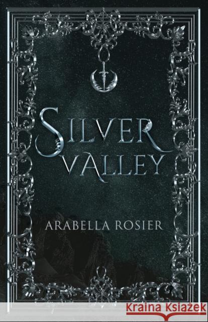 Silver Valley Rosier 9780645396508 Author Arabella Rosier