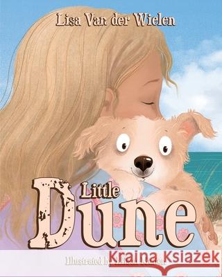 Little Dune Lisa Va Alison Mutton 9780645397925 Lisa Van Der Wielen