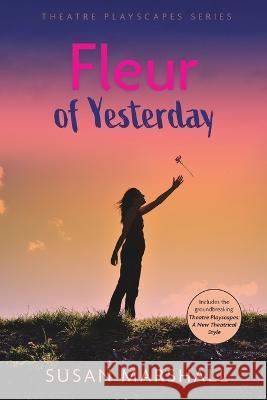 Fleur of Yesterday Susan L Marshall   9780645404142 Story Playscapes