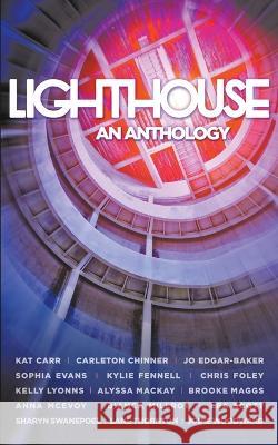 Lighthouse - An Anthology Various Authors Kat Carr Carelton Chinner 9780645405262 Lorikeet Ink