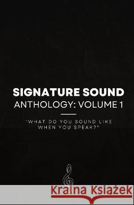Signature Sound: What do you sound like when you speak? Steve Brophy, Leslie Lau, Benny Wallington 9780645427028 Signature Sound