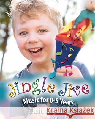 Jingle Jive Music Logan, Julie 9780645436297 Rack & Rune Publishing