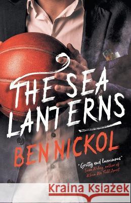 The Sea Lanterns Ben Nickol 9780645436556 Vine Leaves Press