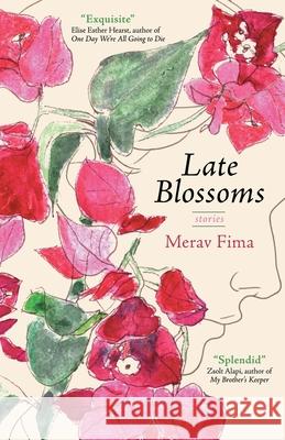 Late Blossoms Merav Fima 9780645436594 Vine Leaves Press