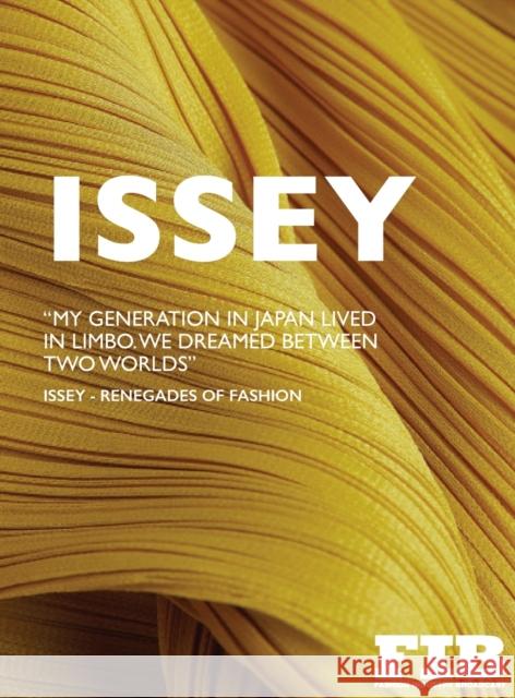 Issey: Renegades of Fashion Paul G Roberts, Charlie O'Brien 9780645436747