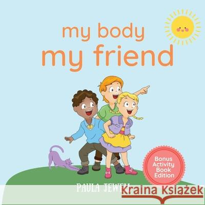 My Body, My Friend Paula Jewell 9780645448108 Sunshine Hill Publishing