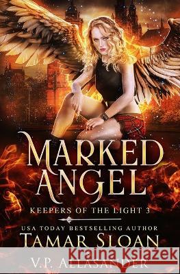 Marked Angel: A New Adult Paranormal Romance V P Allasander, Tamar Sloan 9780645449860 Jess Connors Publishing