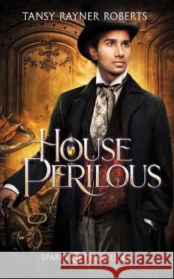 House Perilous Tansy Rayner Roberts 9780645451993 Tansy Rayner Roberts