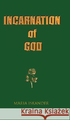 Incarnation of God Maria Iskander 9780645463156