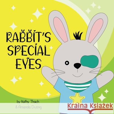 Rabbit's Special Eyes Kathy Thach Amanda Duong 9780645466584