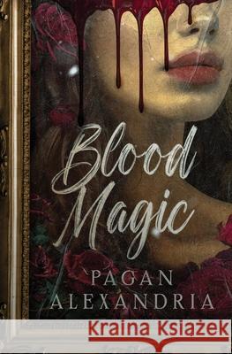 Blood Magic Pagan Alexandria 9780645473285