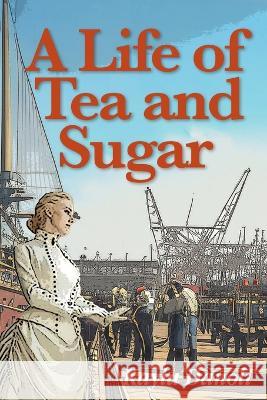 A Life of Tea and Sugar Kayla Danoli   9780645490749 Eaglemount Books