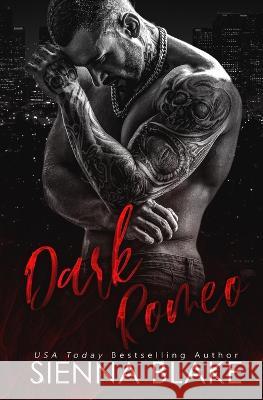 Dark Romeo: A dark mafia Romeo and Juliet retelling Sienna Blake 9780645494037