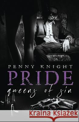 Pride: An Arranged Marriage Mafia Romance Penny Knight 9780645496826 Knight Falls Media