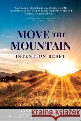 Move The Mountain: Intention Reset Barry Nicolaou 9780645506174