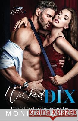 Wicked Dix Monica James   9780645508222 Monica James