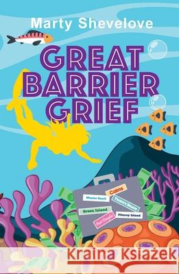 Great Barrier Grief Marty Shevelove 9780645510188
