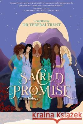 Sacred Promise: An Anthology Dr Tererai Trent   9780645514001