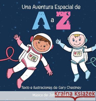 Una Aventura Espacial de A a Z Gary Chestney 9780645524024 Book Head Publishing