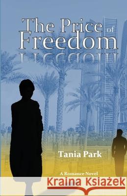 The Price of Freedom Tania J. Park 9780645525458