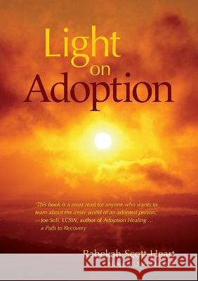 Light on Adoption Rabekah Scott-Heart   9780645527322 Rabekah Scott-Heart