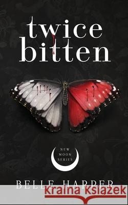 Twice Bitten Belle Harper 9780645528169 Eleventeen Publishing
