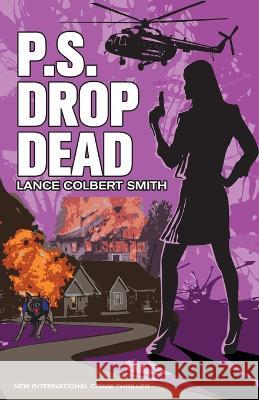 P.S. Drop Dead Lance Colbert Smith Gail Tagarro  9780645528800