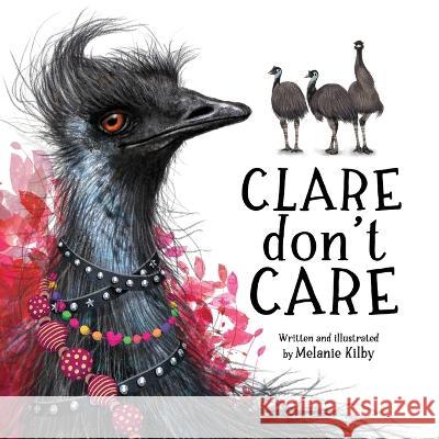 Clare Don't Care Melanie T Kilby Melanie T Kilby  9780645534313 Little Ripper Press