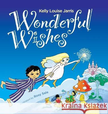 Wonderful Wishes Kelly Louise Jarris Rosy Sale  9780645535112 Kelly Louise Jarris